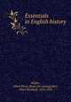 Essentials in English history, Walker, Albert Perry. [from old catalog],Hart, Albert Bushnell, 1854-1943 