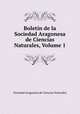 Boletin de la Sociedad Aragonesa de Ciencias Naturales, Volume 1, Sociedad Aragonesa de Ciencias Naturales 