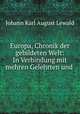 Europa, Chronik der gebildeten Welt: In Verbindung mit mehren Gelehrten und ., Johann Karl August Lewald 