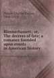 Blennerhassett; or, The decrees of fate; a romance founded upon events in American history, Pidgin, Charles Felton, 1844-1923 
