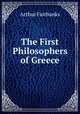The First Philosophers of Greece, Arthur Fairbanks 