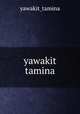 yawakit tamina, yawakit_tamina 