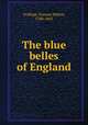 The blue belles of England, Trollope, Frances Milton, 1780-1863 
