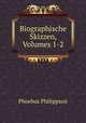 Biographische Skizzen, Volumes 1-2, Phoebus Philippson 