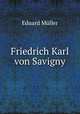 Friedrich Karl von Savigny, Eduard Muller 