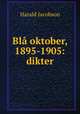 Bla oktober, 1895-1905: dikter, Harald Jacobson 