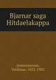 Bjarnar saga Hitdaelakappa, Valdimar Asmundarson 