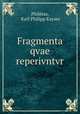 Fragmenta qvae reperivntvr, Karl Philipp Kayser Philetas 