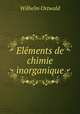 Elements de chimie inorganique, Вильгельм Оствальд 