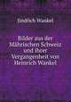 Bilder aus der Mahrischen Schweiz und ihrer Vergangenheit von Heinrich Wankel, Jindrich Wankel 