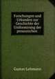 Forschungen und Urkunden zur Geschichte der Uniformirung der preussischen ., Gustav Lehmann 