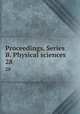 Proceedings. Series B. Physical sciences. 28, Akademie van Wetenschappen, Amsterdam,Akademie van Wetenschappen, Amsterdam. Afdeeling voor de Wis- en Natuurkundige Wetenschappen. Proceedings of the Section of Sciences. Series B. Physical sciences 