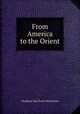 From America to the Orient, Abraham van Doren Honeyman 