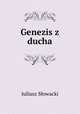 Genezis z ducha, Juliusz Slowacki 