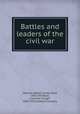 Battles and leaders of the civil war, Johnson, Robert Underwood, 1853-1937,Buel, Clarence Clough, 1850-1933,Century Company 