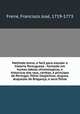 Methodo breve, e facil para estudar a historia Portugueza : formado em humas taboas chronologicas, e historicas dos reys, rainhas, e principes de Portugal, filhos illegitimos, duques, duquezas de Braganca, e seus filhos, Francisco Jose? Freire 
