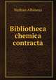 Bibliotheca chemica contracta, Nathan Albineus 