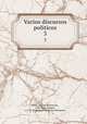 Varios discursos politicos. 3, Faria, Manoel Severim de, 1583-1655,Campos, J. F. M. de (Joaquim Francisco Monteiro) 