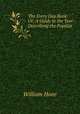 The Every Day Book: Or, A Guide to the Year: Describing the Popular ., Hone, William 