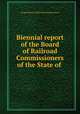 Biennial report of the Board of Railroad Commissioners of the State of ., Oregon Board of Railroad Commissioners 