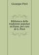 Biblioteca delle tradizioni popolari siciliane, per cura di G. Pitre, Giuseppe Pitre 