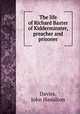The life of Richard Baxter of Kidderminster, preacher and prisoner, Davies, John Hamilton 