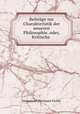 Beitrage zur Charakteristik der neueren Philosophie, oder, Kritische ., Immanuel Hermann Fichte 