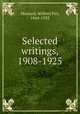 Selected writings, 1908-1925, Mustard, Wilfred Pirt, 1864-1932 