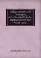 Geburtshilfliche Therapie, einschliesslich der Operationen fur Arzte und ., Constantin Bucura 