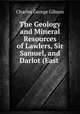 The Geology and Mineral Resources of Lawlers, Sir Samuel, and Darlot (East ., Charles George Gibson 