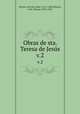 Obras de sta. Teresa de Jess. v.2, Teresa, of Avila, Saint, 1515-1582,Silverio, of St. Teresa, 1878-1954 
