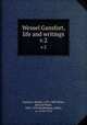 Wessel Gansfort, life and writings. v.2, Gansfort, Wessel, 1419-1489,Miller, Edward Waite, 1865-1939,Hardenberg, Albert, ca. 1510-1574 