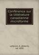 Conference sur la litterature canadienne microforme, Albert Lefaivre 