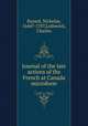 Journal of the late actions of the French at Canada microform, Bayard, Nicholas, 1644?-1707,Lodowick, Charles 