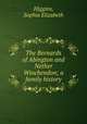 The Bernards of Abington and Nether Winchendon; a family history, Higgins, Sophia Elizabeth 