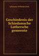 Geschiedenis der Schiedamsche Luthersche gemeente, Johannes Wilhelm Pont 