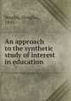 An approach to the synthetic study of interest in education, Waples, Douglas, 1893- 