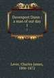 Davenport Dunn : a man of our day. 1, Lever, Charles James, 1806-1872 