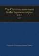 The Christian movement in the Japanese empire. v.17, Conference of Federated Missions (Japan) 