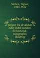 Bergen fra de ?ldste tider indtil nutiden. En historisk-topografisk skildring, Nielsen, Yngvar, 1843-1916 
