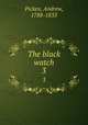 The black watch. 3, Picken, Andrew, 1788-1833 