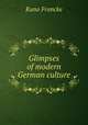 Glimpses of modern German culture, Francke, Kuno, 1855-1930, ed 