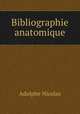 Bibliographie anatomique, Adolphe Nicolas 