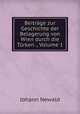 Beitrage zur Geschichte der Belagerung von Wien durch die Turken ., Volume 1, Johann Newald 