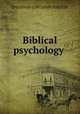 Biblical psychology ., Jonathan Langstaff Forster 
