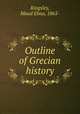 Outline of Grecian history, Kingsley, Maud Elma, 1865- 