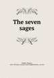 The seven sages, Wright, Thomas, 1810-1877,Percy Society. Early English Poetry. vol. XVI 