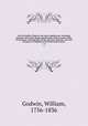 Life of Geoffrey Chaucer, the early English poet: including memoirs of his near friend and kinsman, John of Gaunt, Duke of Lancaster: with sketches of the manners, opinions, arts and literature of England in the fourteenth century. v. 4, Godwin, William, 1756-1836 