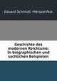 Geschichte des modernen Reichtums: In biographischen und sachlichen Beispielen, Eduard Schmidt -Weissenfels 