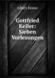 Gottfried Keller: Sieben Vorlesungen, Albert Koster 